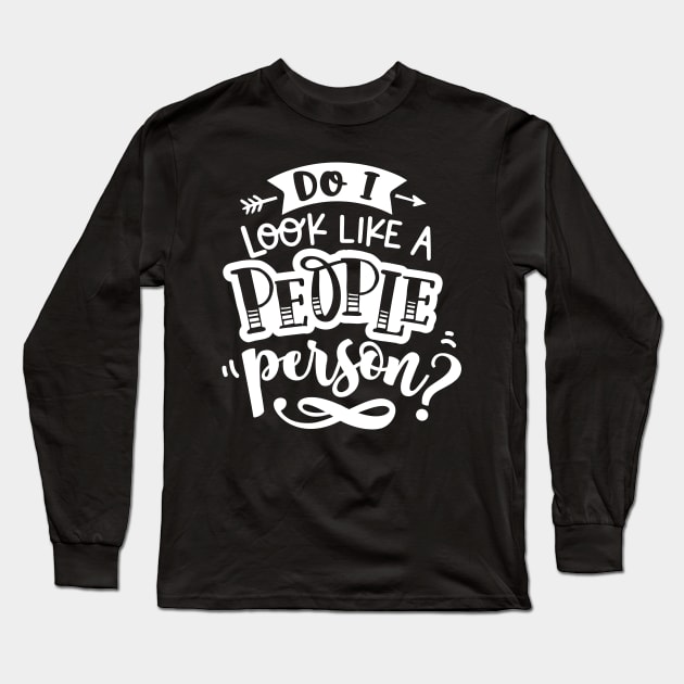 Not a people person Long Sleeve T-Shirt by PlXlE